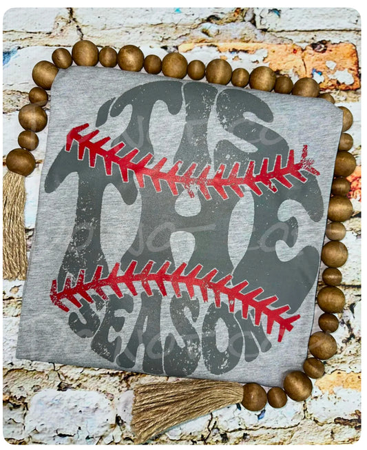 Tis the season... Baseball season Tee