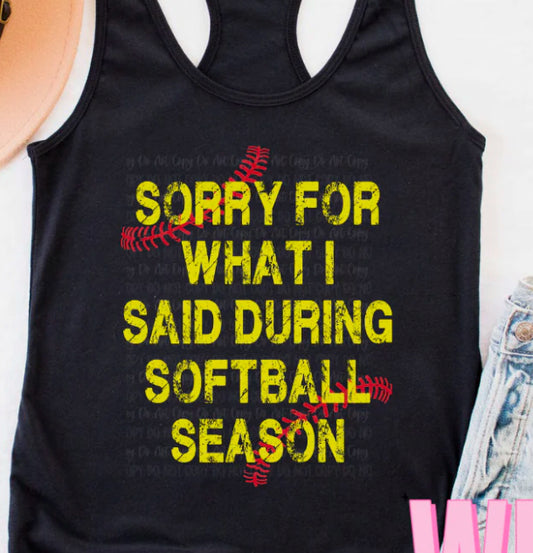 Sorry for What I Said Softball Tee