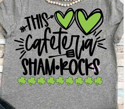 This Cafeteria Sham-rocks T-Shirt