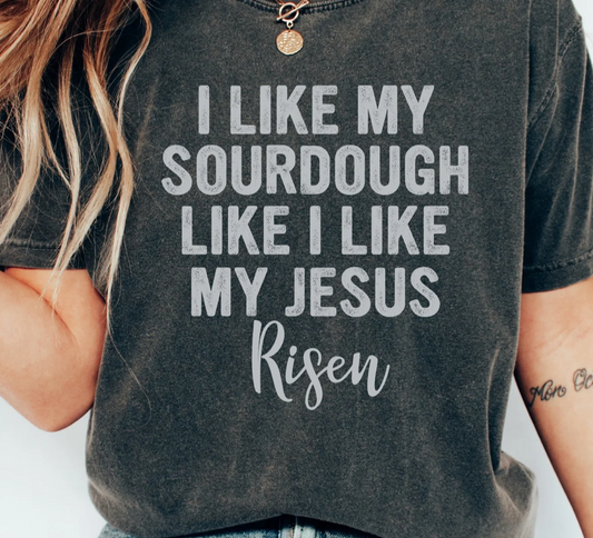 🙏🥖 I Like My Sourdough Like I Like Jesus – Risen! 🥖🙏