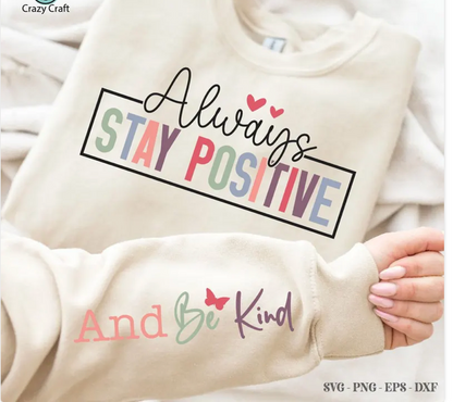 Always Stay Positive Crewneck
