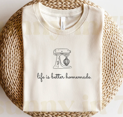 Life is Better Homemade