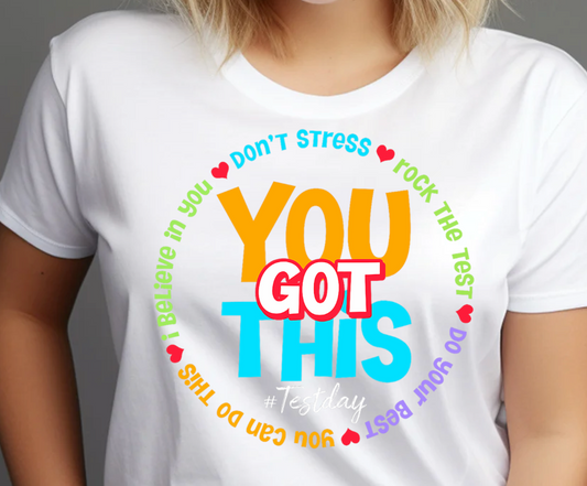 You Got This State Testing T-Shirt