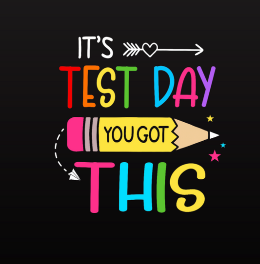 It's Test Day- You Got This Testing T-shirt
