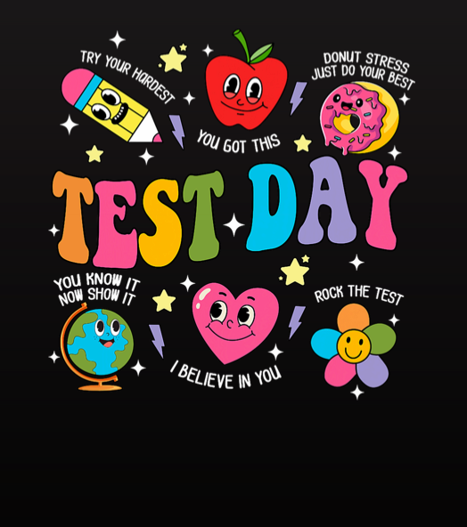 Test Day Words of Wisdom T-Shirt