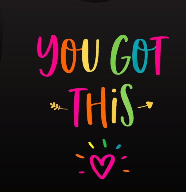 You Got This