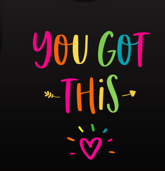 You Got This