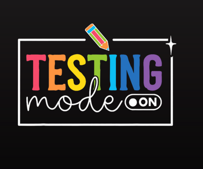 Testing Mode On