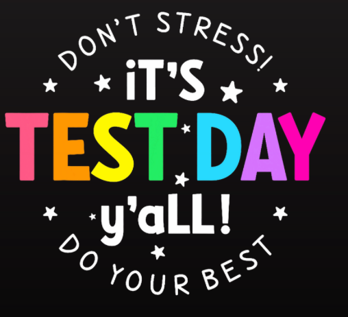 Don't Stress - Do Your Best (It's Test Day Y'all)