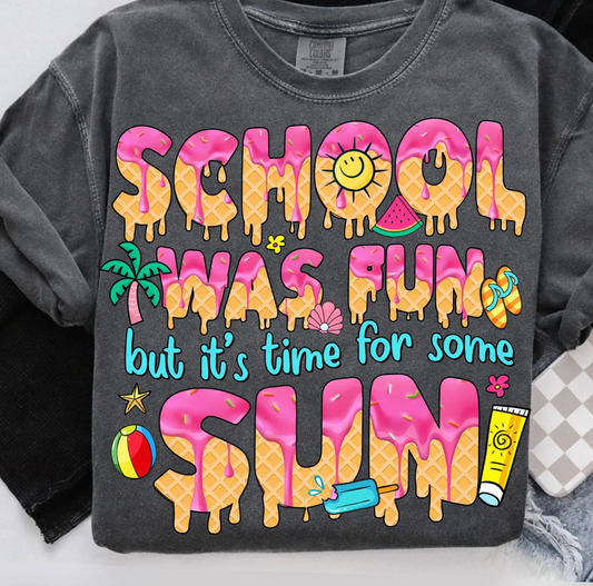 School Was Fun, but it's time for some SUN Drip T