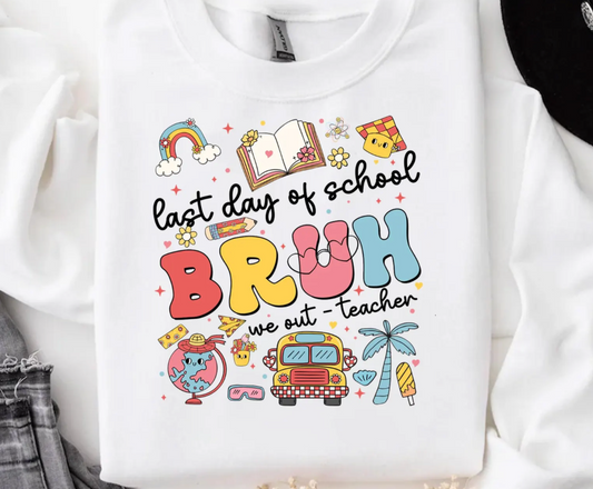 Last Day of School BRUH