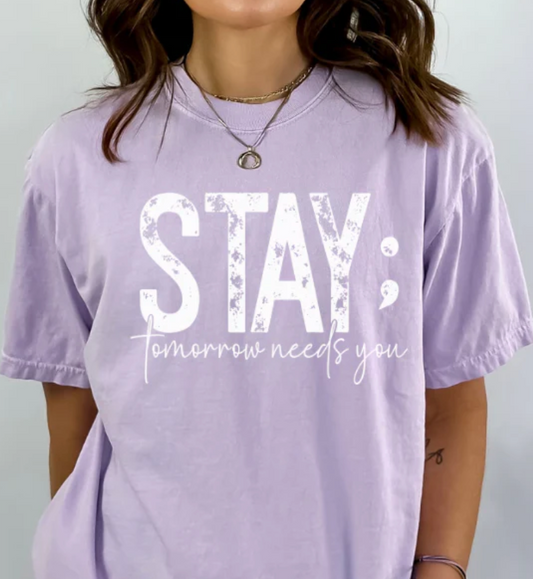 🌟 Stay, Tomorrow Needs You Tee 🌟