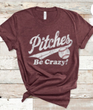 Pitches be Crazy Baseball